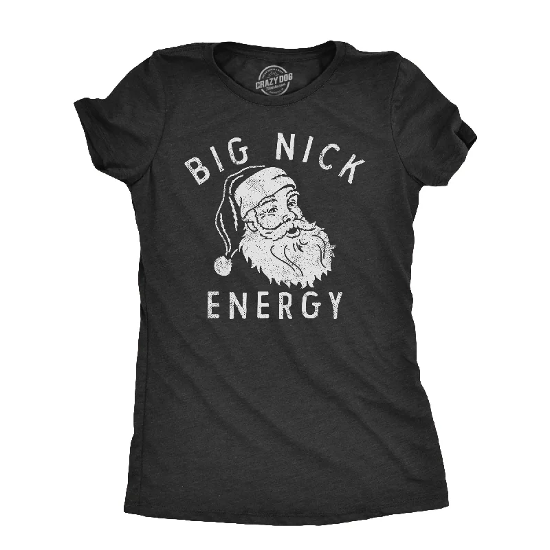 Big Nick Energy Women's T Shirt