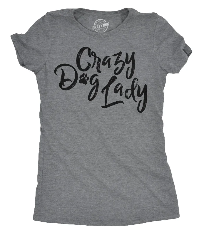 Crazy Dog Lady Women's T Shirt